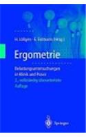 Ergometrie: Belastungsuntersuchungen in Klinik Und Praxis