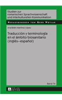 Traduccion Y Terminologia En El Ambito Biosanitario (Ingles - Espanol)