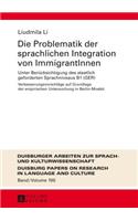 Problematik der sprachlichen Integration von ImmigrantInnen