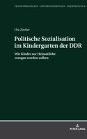 Politische Sozialisation im Kindergarten der DDR