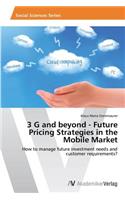 3 G and beyond - Future Pricing Strategies in the Mobile Market