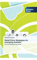 Retail Entry Strategies for emerging markets: (English)