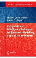 Computational Intelligence Techniques for Bioprocess Modelling, Supervision and Control