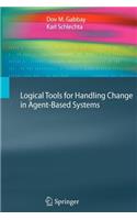 Logical Tools for Handling Change in Agent-Based Systems