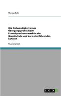 Die Notwendigkeit eines Übergangsprofils beim Fremdsprachenerwerb in der Grundschule und an weiterführenden Schulen