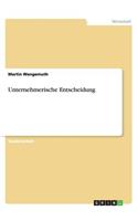 Unternehmerische Entscheidung
