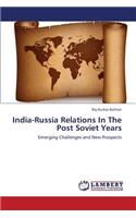 India-Russia Relations in the Post Soviet Years