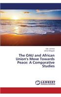 OAU and African Union's Move Towards Peace: A Comparative Studies