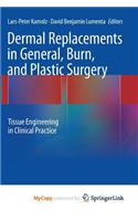 Dermal Replacements in General, Burn, and Plastic Surgery