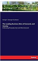 Leading Business Men of Concord, and Vicinity