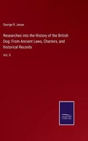 Researches into the History of the British Dog