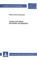 Lernen Und Lehren Bei Herder Und Basedow: (267 Europaeische Hochschulschriften / European University Studie)