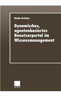 Dynamisches, Agentenbasiertes Benutzerportal Im Wissensmanagement