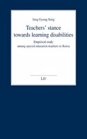 Teachers' Stance Towards Learning Disabilities: Empirical Study Among Special Education Teachers in Korea(62 Erziehungswissenschaft)