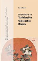 Die Grundlagen Der Traditionellen Chinesischen Medizin