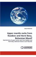 Upper Mantle Rocks from Kozakov and Horni Bory, Bohemian Massif