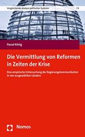 Die Vermittlung Von Reformen in Zeiten Der Krise