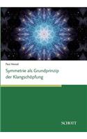 Symmetrien als Grundprinzip der Klangschöpfung