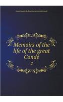 Memoirs of the life of the great Condé 2