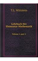 Lehrbuch Der Elementar-Mathematik Volume 1, Part 2