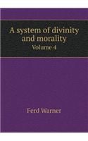 A system of divinity and morality Volume 4