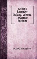 Ariost's Rasender Roland, Volume 1 (German Edition)