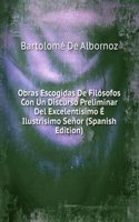 Obras Escogidas De Filosofos Con Un Discurso Preliminar Del Excelentisimo E Ilustrisimo Senor (Spanish Edition)