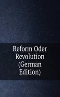 Reform Oder Revolution (German Edition)