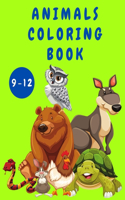 Animals Coloring Book for Kids 9-12: Activity Book for Children - Animal Coloring Books - Cute Funny Coloring Pages for Children - Coloring Books - Books for Kids