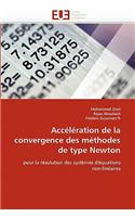 Acc�l�ration de la Convergence Des M�thodes de Type Newton: (Omn.Univ.Europ.)