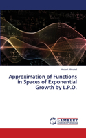 Approximation of Functions in Spaces of Exponential Growth by L.P.O.