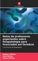 Notas de professores experientes sobre fisiopatologia para licenciados em farmácia
