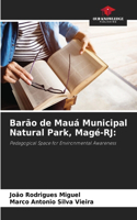 Barão de Mauá Municipal Natural Park, Magé-RJ