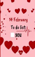 14 February To Do List You