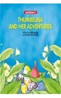 Thumbelina and Her Adventures