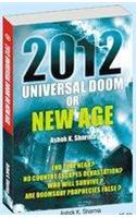 2012 Universal Doom or New Age?