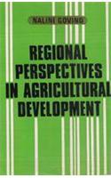 Regional Perspectives in Agricultural Development: A Case Study of Wheat and Rice in Selected Regions of India