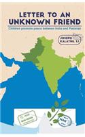 Letter To An Unknown Friend: Children promote peace between India and Pakistan