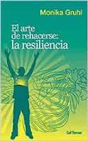 El arte de rehacerse: La resilencia