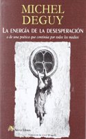 ENERGIA DE LA DESESPERACION, LA