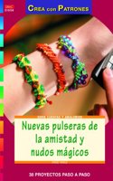Nuevas pulseras de la amistad y nudos magicos: 30 proyectos paso a paso [Paperback] [Jan 01, 2013] Walz, Inge