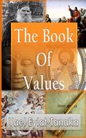 The Book Of Values: An Inspirational Guide To Our Moral Dilemmas