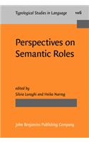 Perspectives on Semantic Roles