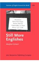 Still More Englishes