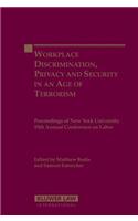 Workplace Discrimination, Privacy and Security in the Age of Terrorism