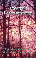 Scotten Detonationen: Detonationen