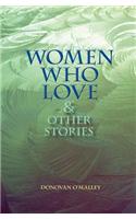 Women Who Love & Other Stories