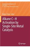 Alkane C-H Activation by Single-Site Metal Catalysis