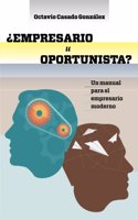 ¿Empresario u Oportunista?