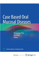 Case Based Oral Mucosal Diseases